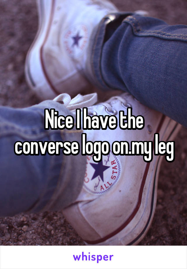 Nice I have the converse logo on.my leg