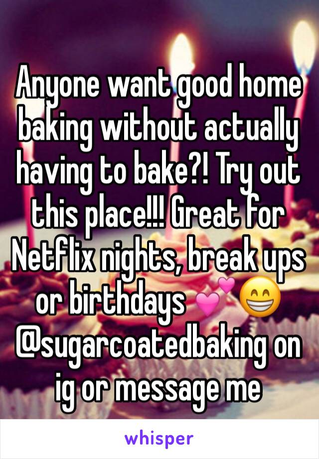 Anyone want good home baking without actually having to bake?! Try out this place!!! Great for Netflix nights, break ups or birthdays 💕😁 @sugarcoatedbaking on ig or message me 