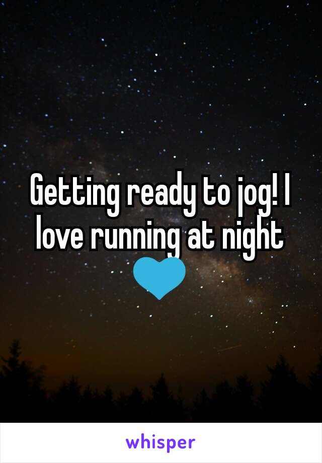 Getting ready to jog! I love running at night💙