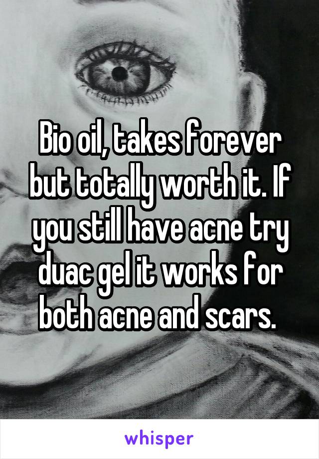 Bio oil, takes forever but totally worth it. If you still have acne try duac gel it works for both acne and scars. 