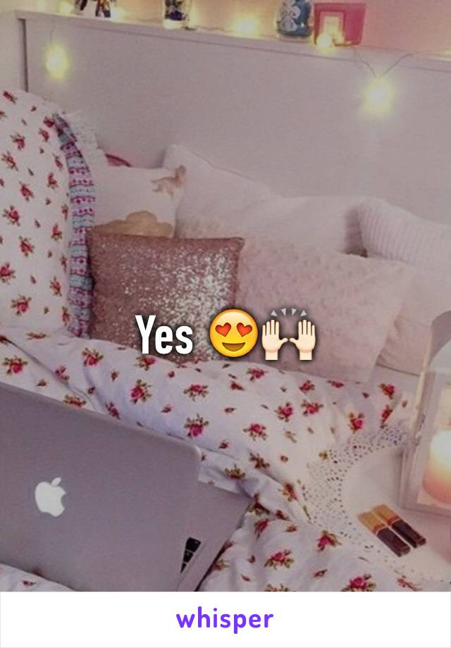 Yes 😍🙌🏻