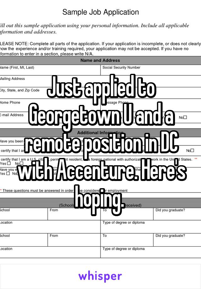 Just applied to Georgetown U and a remote position in DC with Accenture. Here's hoping. 