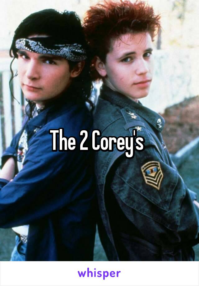 The 2 Corey's  