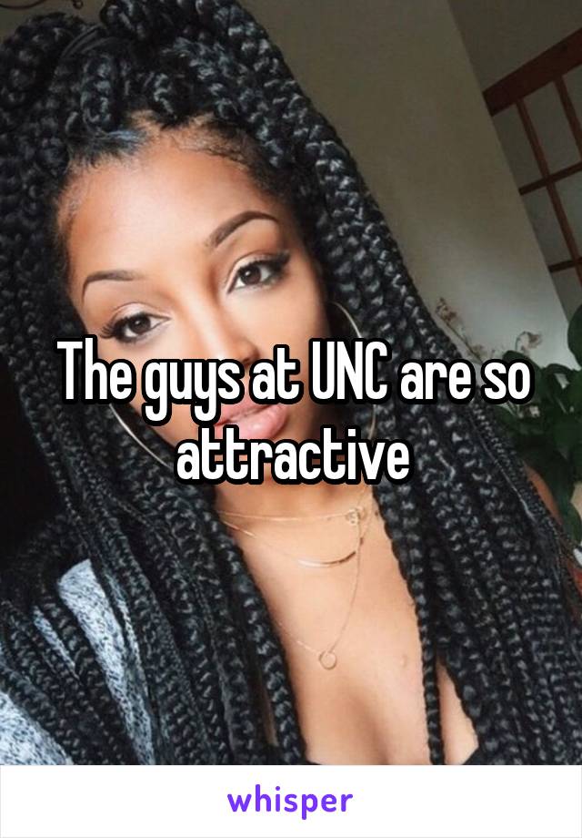 The guys at UNC are so attractive