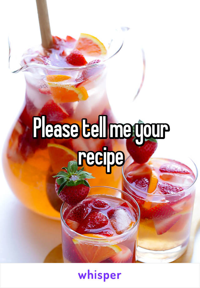 Please tell me your recipe