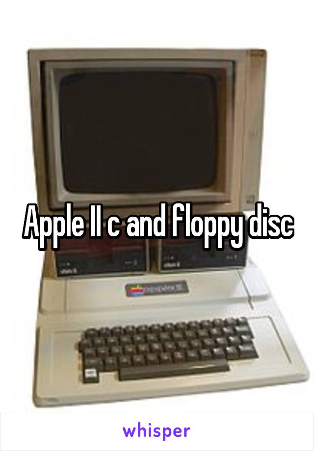 Apple II c and floppy disc