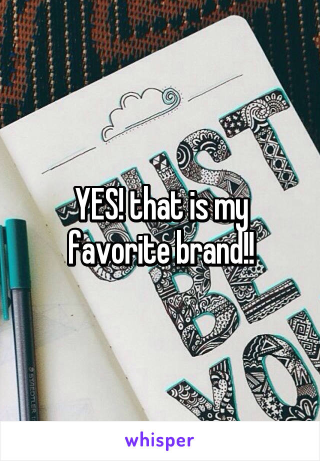 YES! that is my favorite brand!!