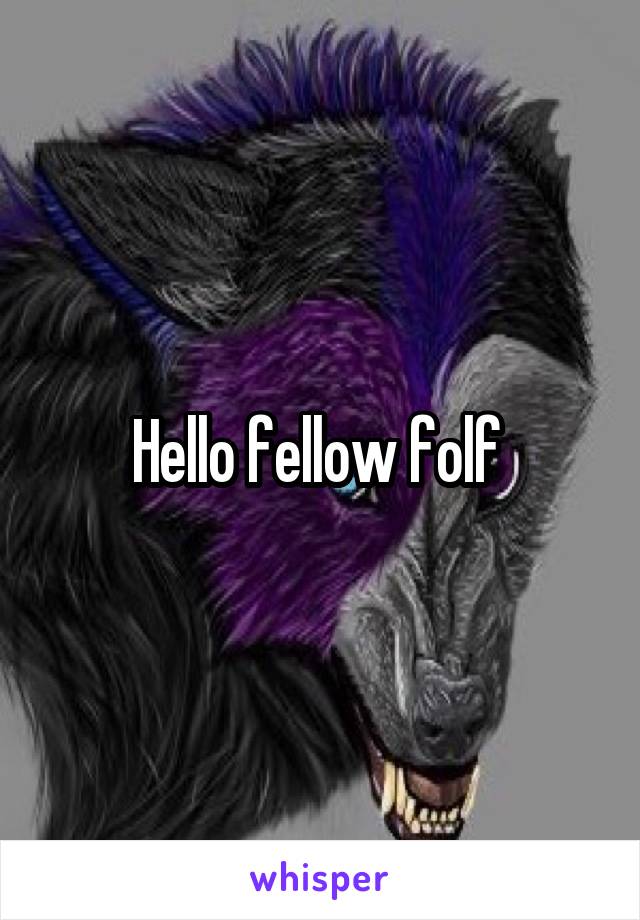 Hello fellow folf 