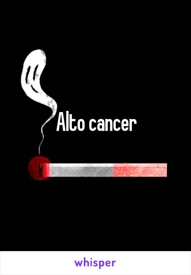 Alto cancer
