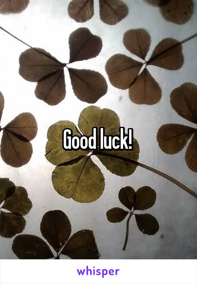 Good luck! 