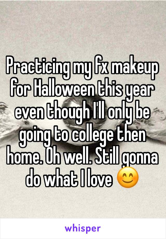 Practicing my fx makeup for Halloween this year even though I'll only be going to college then home. Oh well. Still gonna do what I love 😊