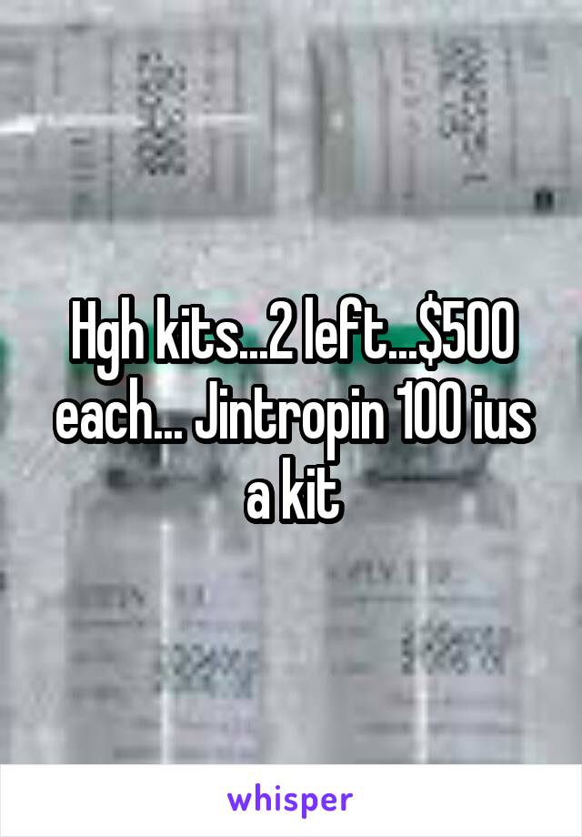 Hgh kits...2 left...$500 each... Jintropin 100 ius a kit