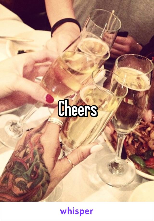 Cheers