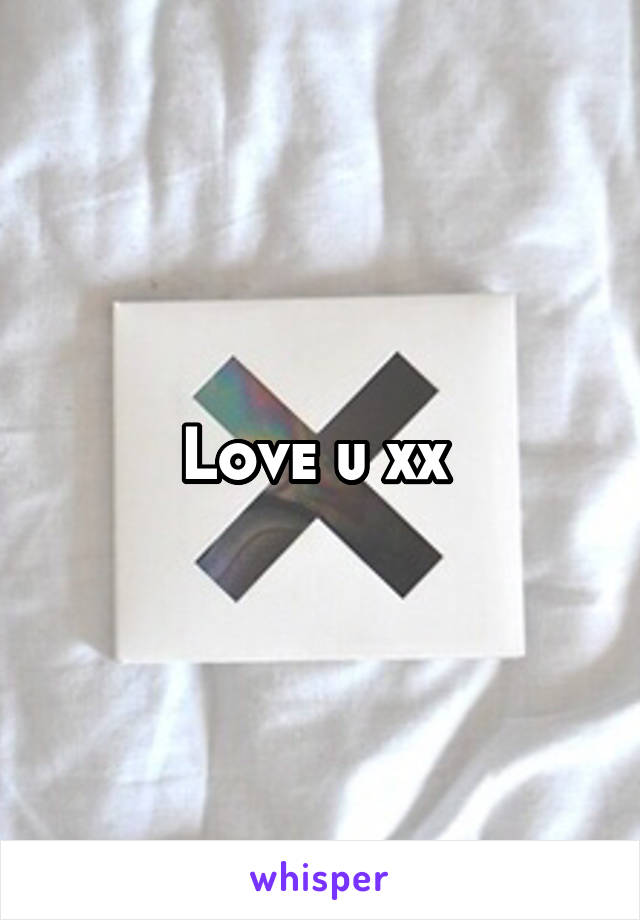 Love u xx 