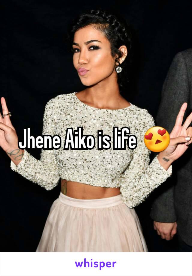 Jhene Aiko is life 😍