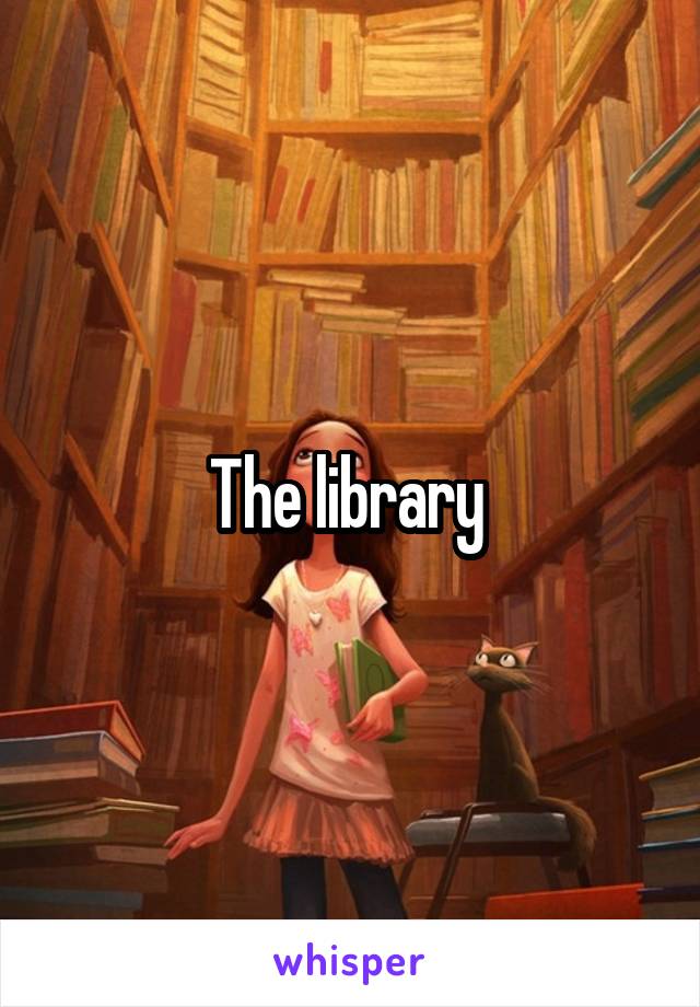 The library 