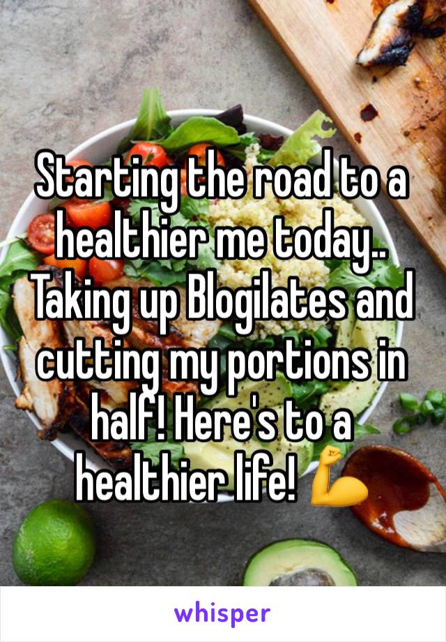 Starting the road to a healthier me today.. Taking up Blogilates and cutting my portions in half! Here's to a healthier life! 💪