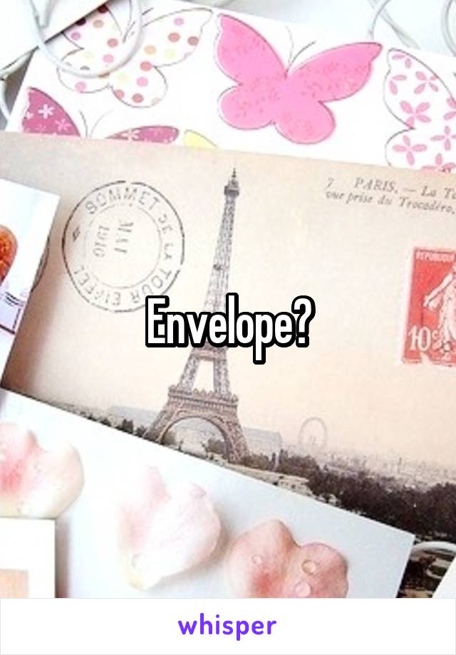 Envelope?