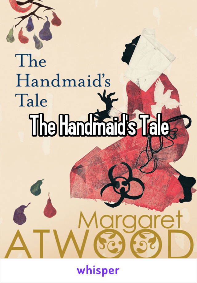 The Handmaid's Tale
