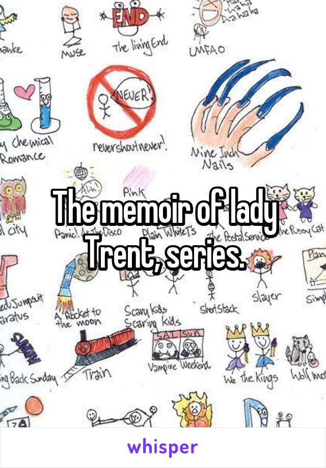 The memoir of lady Trent, series.