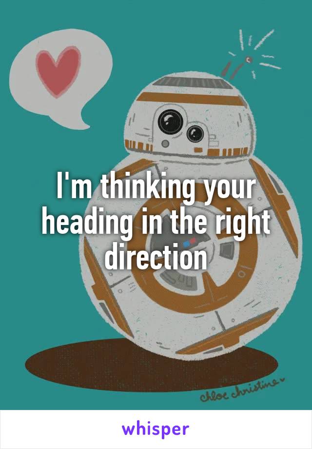 I'm thinking your heading in the right direction