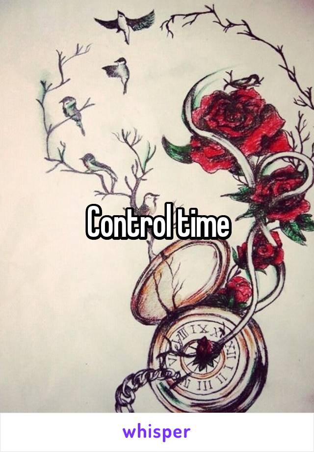 Control time
