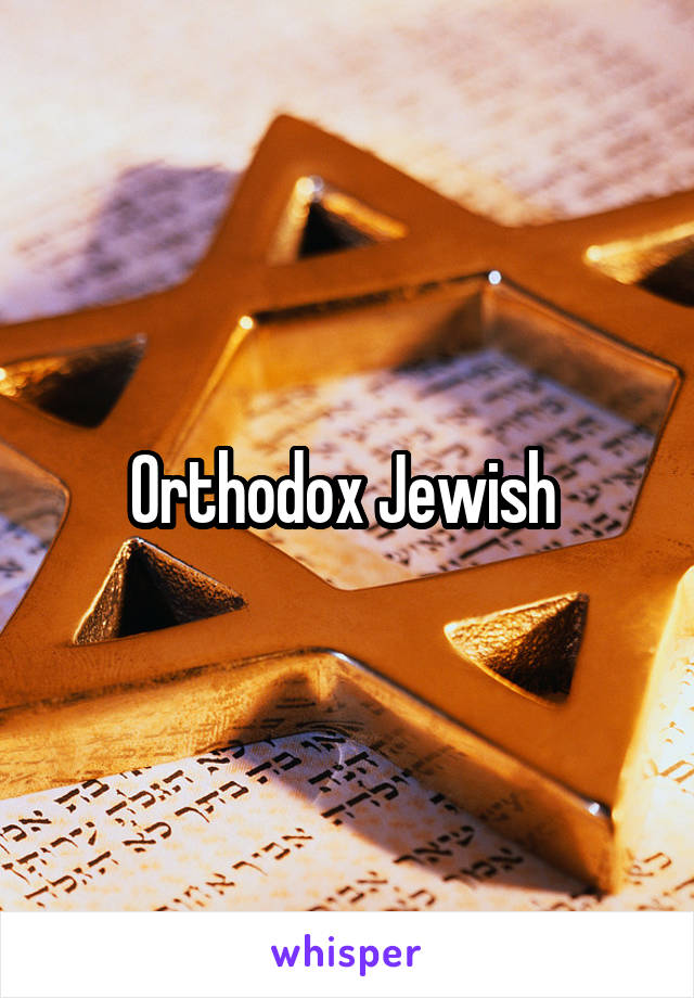 Orthodox Jewish 
