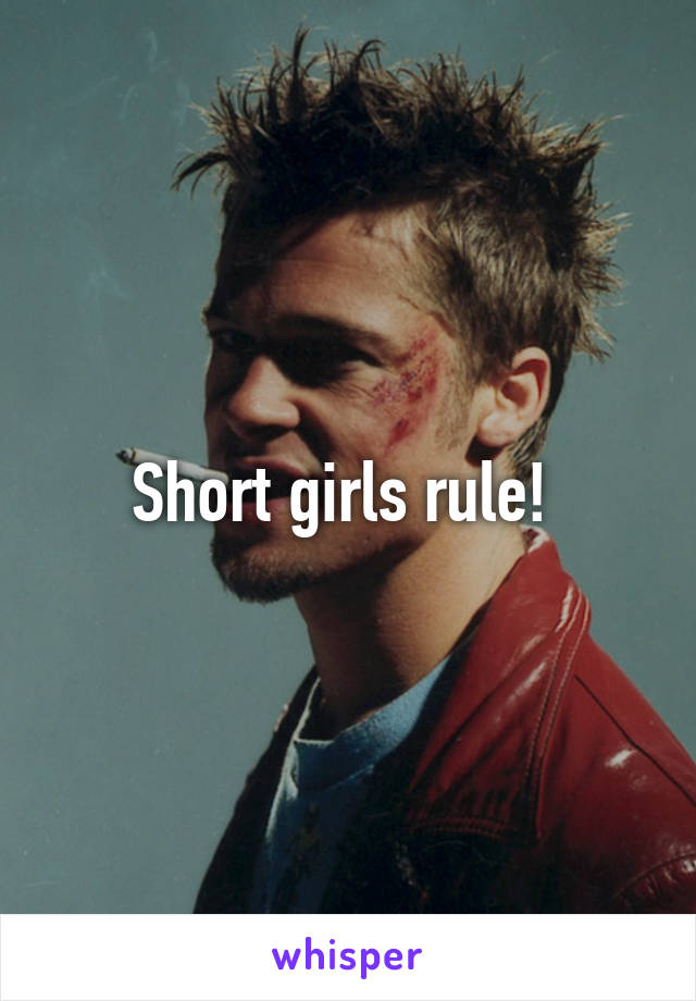 Short girls rule! 
