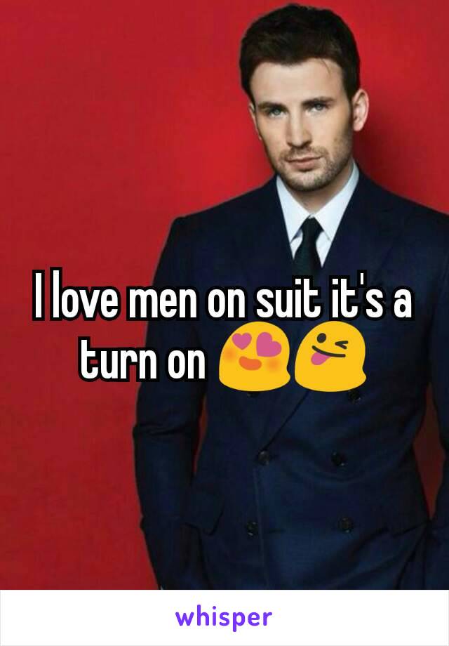 I love men on suit it's a turn on 😍😜