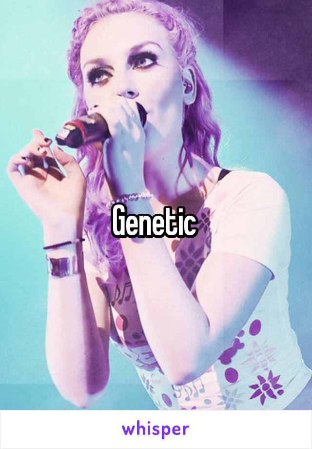 Genetic 