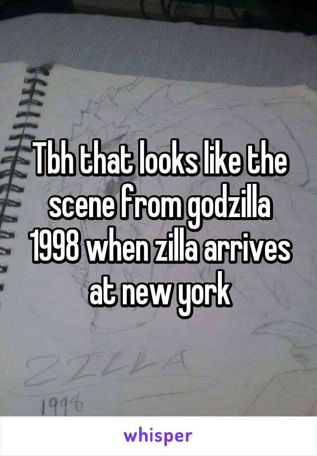 Tbh that looks like the scene from godzilla 1998 when zilla arrives at new york