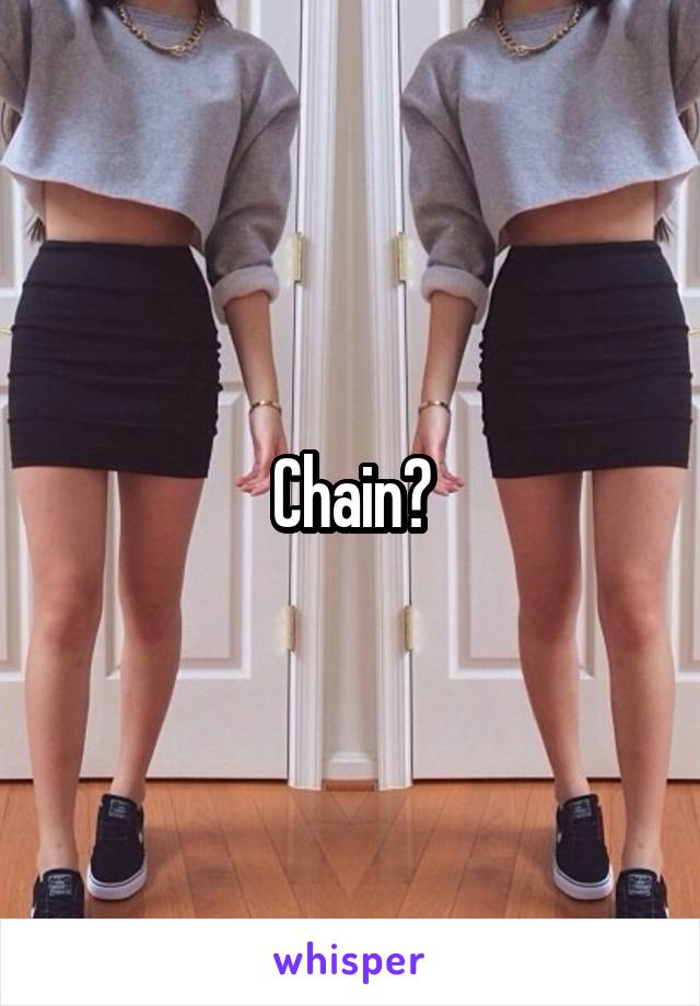 Chain?