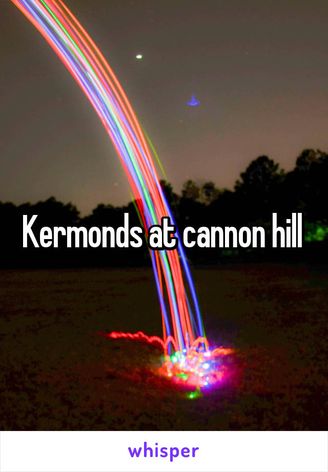 Kermonds at cannon hill 