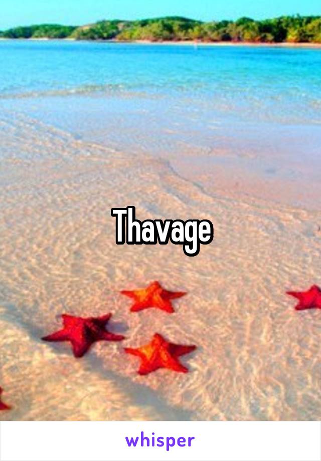 Thavage