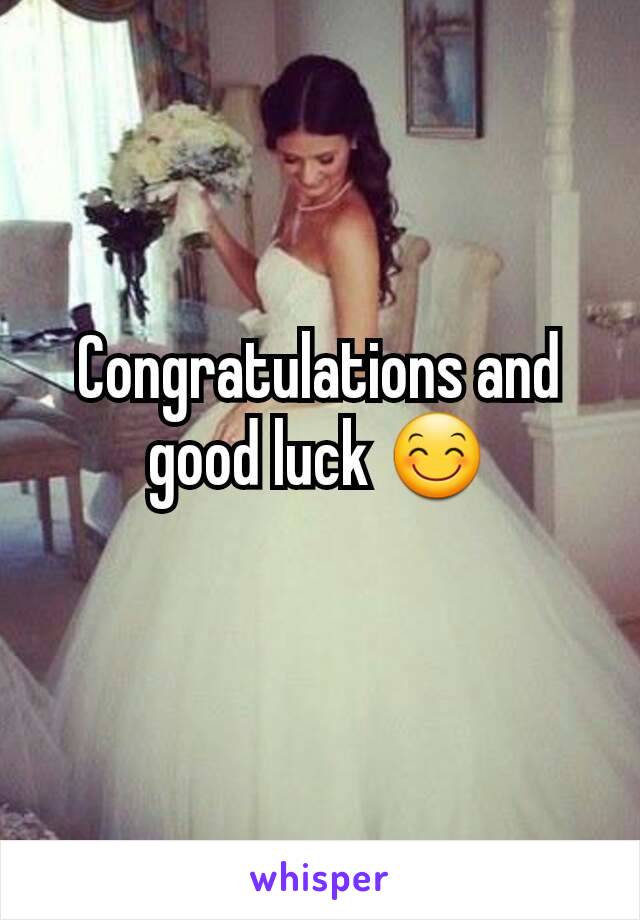 Congratulations and good luck 😊
