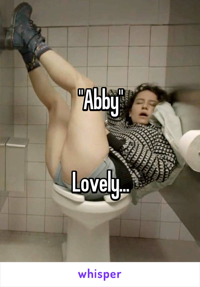 "Abby"


Lovely...