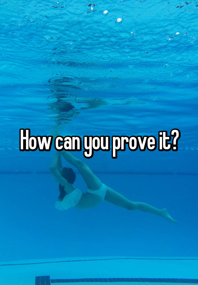 how-can-you-prove-it