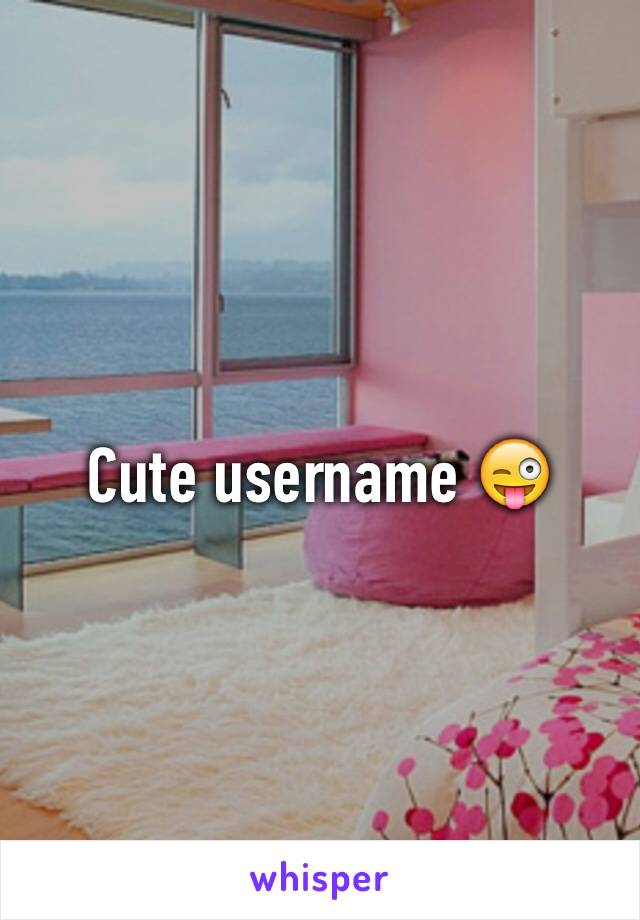 Cute username 😜