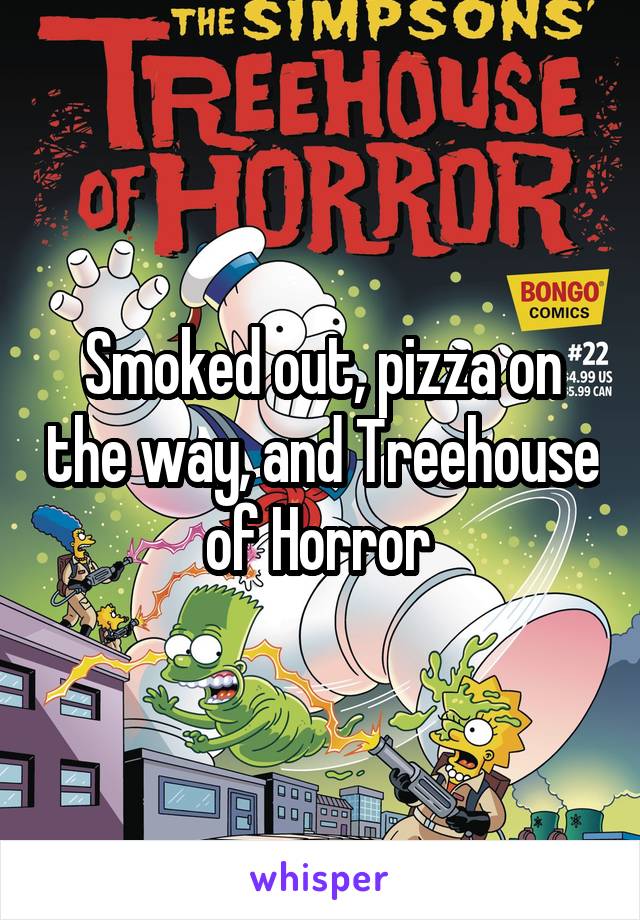 Smoked out, pizza on the way, and Treehouse of Horror 
