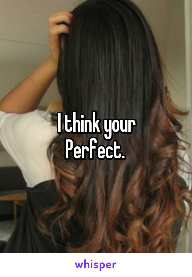 I think your
Perfect. 