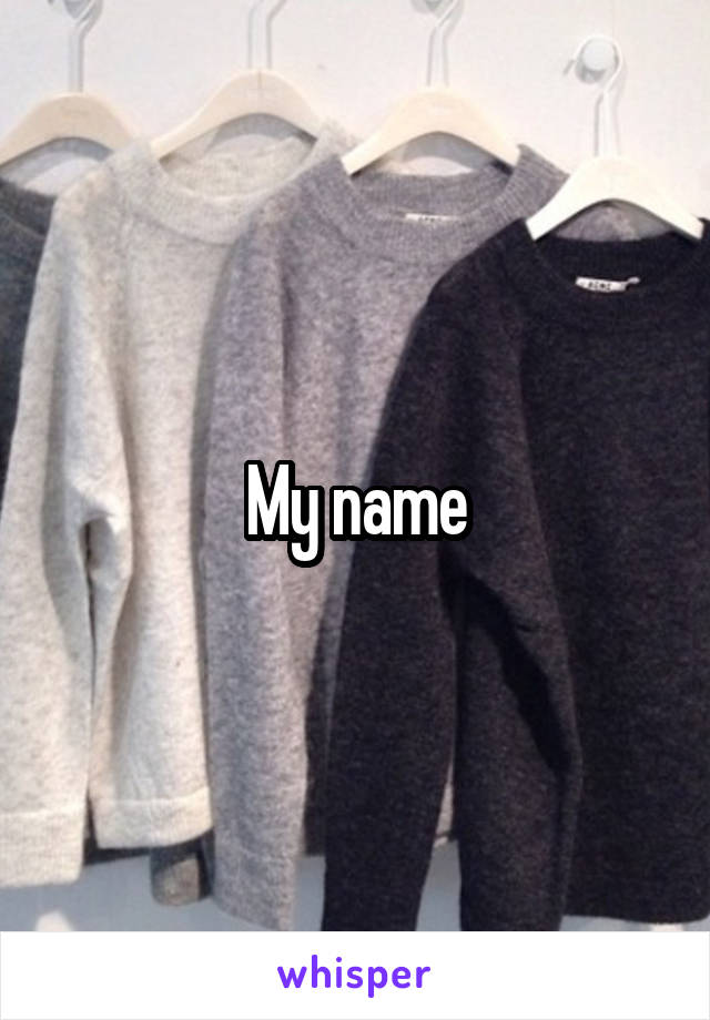 My name