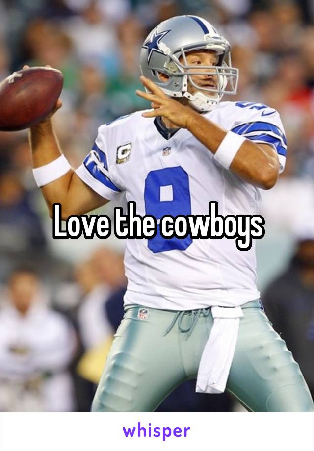 Love the cowboys