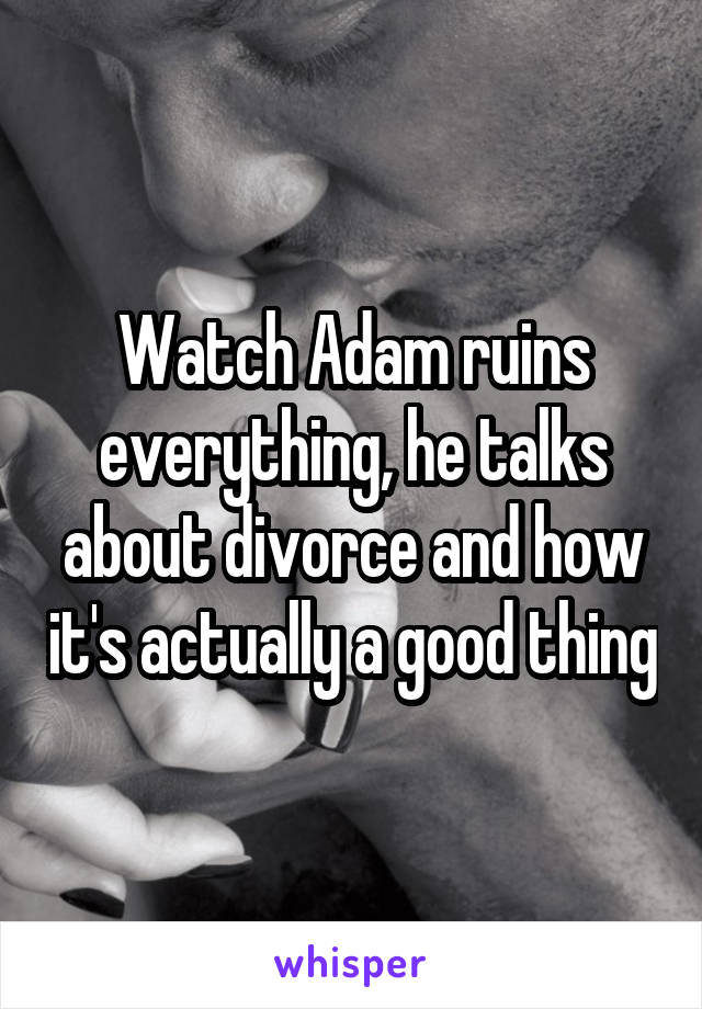 Watch Adam ruins everything, he talks about divorce and how it's actually a good thing