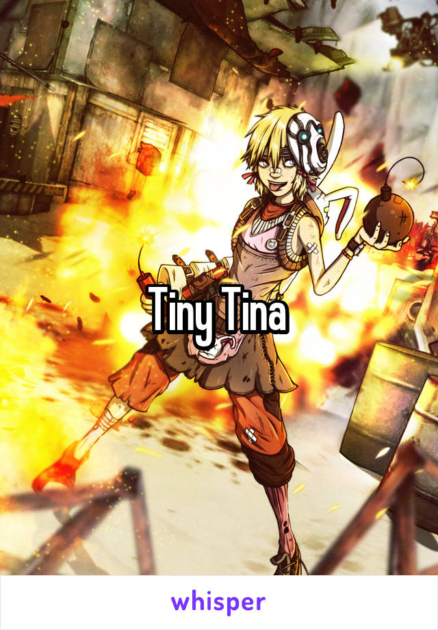 Tiny Tina 