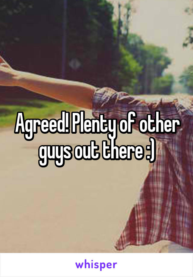 Agreed! Plenty of other guys out there :)