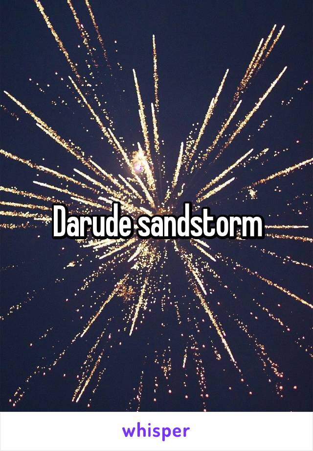 Darude sandstorm