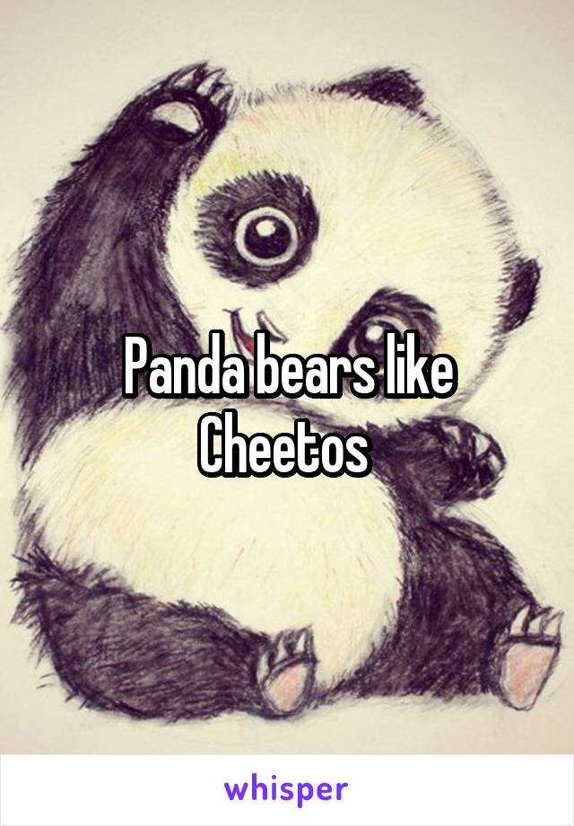Panda bears like Cheetos 