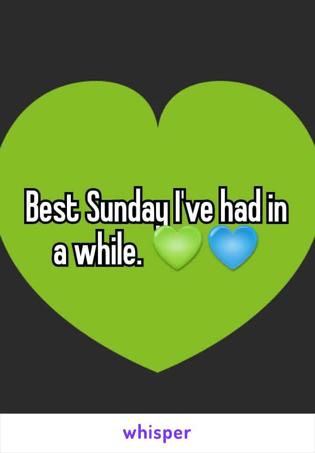 Best Sunday I've had in a while. 💚💙