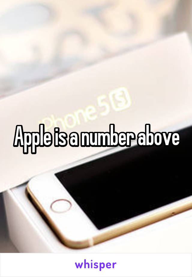 Apple is a number above