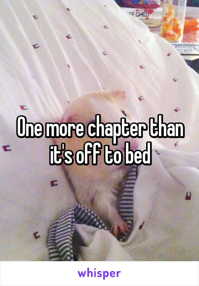 One more chapter than it's off to bed